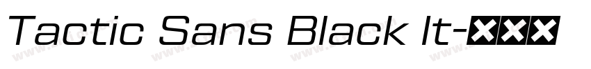 Tactic Sans Black It字体转换